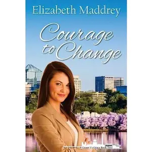 USED-Courage to Change by Elizabeth Maddrey (Paperback)