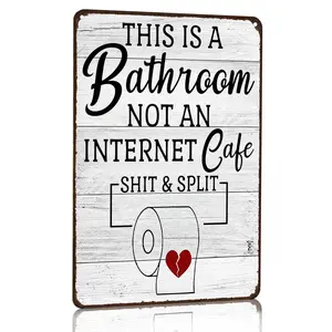 Funny Sarcastic Bathroom Toilet Decor Sign This Is A Bathroom Not An Internet Cafe Quotes Wall Art Vintage Tin Sign 8x12 Inches