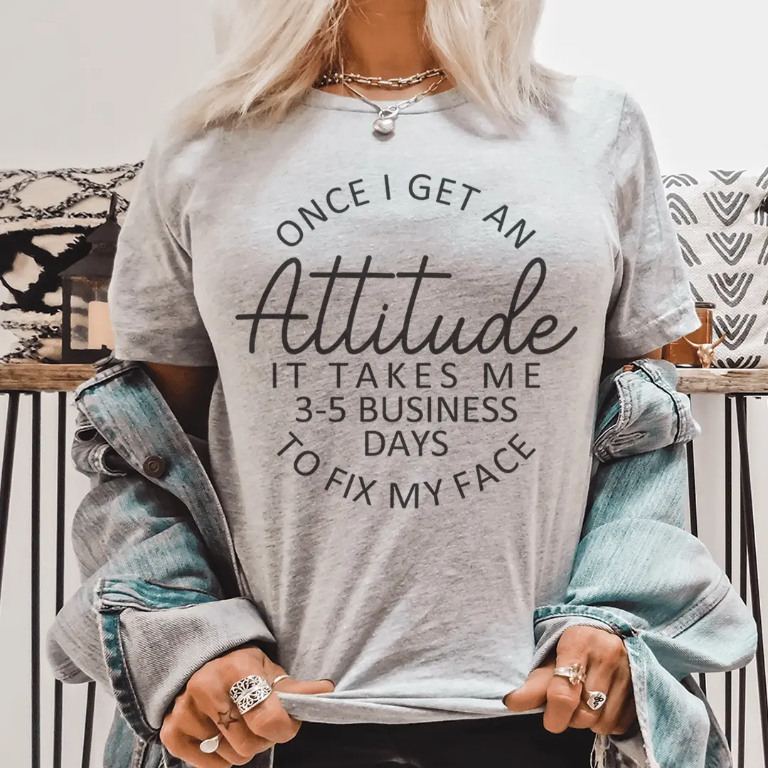 Women's Soft Fabric Short-Sleeve Everyday Graphic Tee - "Once I Get An Attitude It Takes 3-5 Business Days To Fix My Face" Print, Love-Themed Streetwear Top for Pairing with Cardigans, Jeans, Shorts
