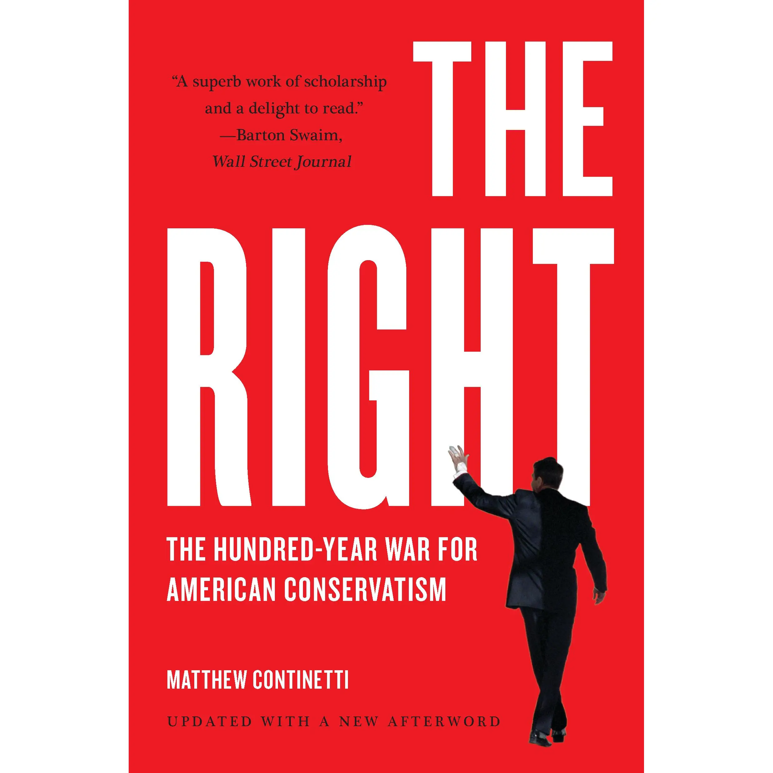 The Right by Matthew Continetti [Paperback Book]