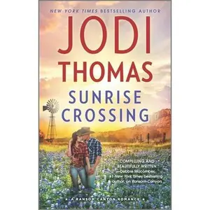 USED-Sunrise Crossing: A Clean & Wholesome Romance by Thomas, Jodi (Mass Market Paperback)