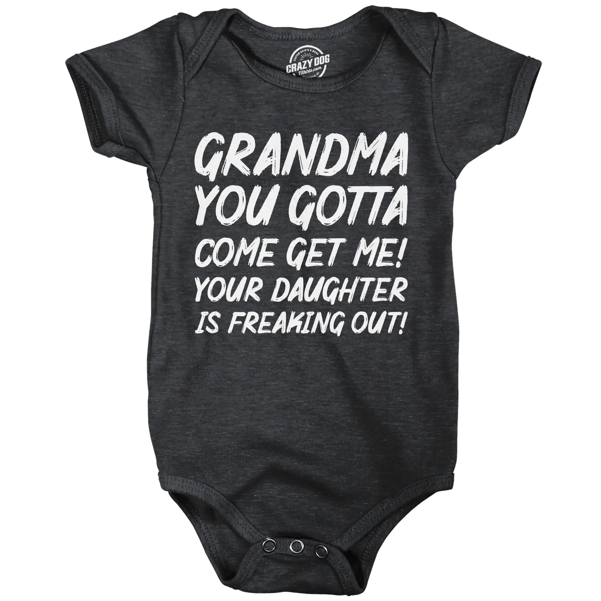 Grandma You Gotta Come Get Me Baby Bodysuit Funny Sarcastic Jumper For Infants Funny Baby Onesies Funny Grandma Onesie Novelty Onesie Black -