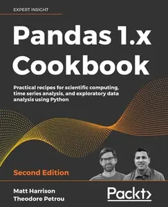 USED-Pandas 1.x Cookbook - Second Edition: Practical recipes for scientific computing, time series analysis, and exploratory data analysis using Python by Harrison, Matt (Paperback)