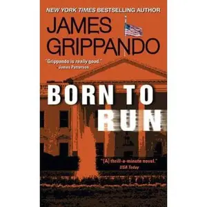 USED-Born to Run: A Novel of Suspense (Jack Swyteck Novel) by James Grippando (Unknown)