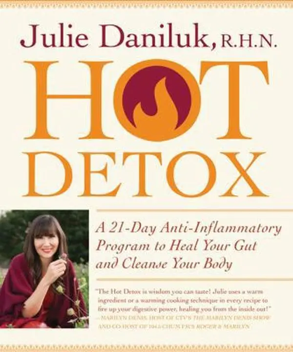 USED Book - Hot Detox: A 21-Day Anti-Inflammatory Program to Heal Your Gut and Cleanse Your Body by Julie Daniluk (Paperback) - english