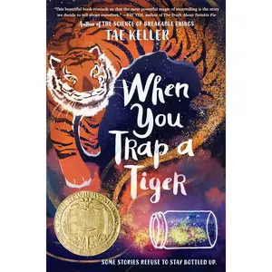 USED-When You Trap a Tiger: (Newbery Medal Winner) by Keller, Tae (Hardcover)