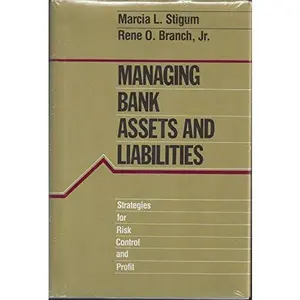 USED-Managing Bank Assets and Liabilities: Strategies for Risk Control and Profit by Marcia L. Stigum (Hardcover)