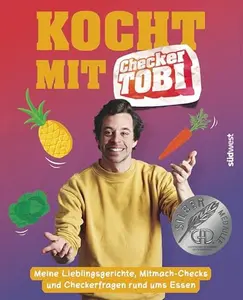 USED-Kocht mit Checker Tobi - Meine Lieblingsgerichte, Mitmach-Checks und Checker-Fragen rund ums E... by Checker Tobi (Hardcover)