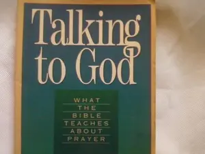 USED-Talking to God: What the Bible Teaches About Prayer by Thomas L. Constable (Paperback)