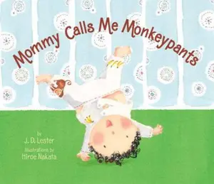 USED-Mommy Calls Me Monkeypants by J.D. Lester (Unknown)