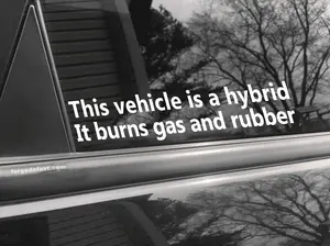 It's a hybrid it burns gas and rubber, car decal, bumper sticker, truck decal, funny car decal
