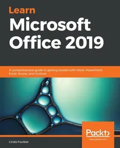 USED-Learn Microsoft Office 2019: A comprehensive guide to getting started with Word, PowerPoint, Excel, Access, and Outlook by Foulkes, Linda (Paperback)