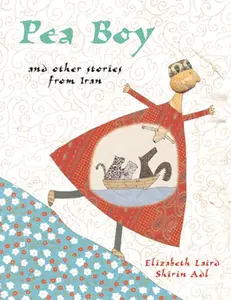 USED-Pea Boy and Other Stories from Iran by Elizabeth Laird (Hardcover)