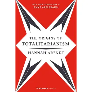 The Origins of Totalitarianism: With a New Introduction by Anne Applebaum