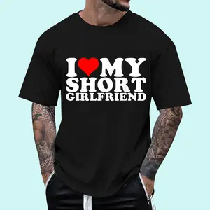 I Love My Short Girlfriend T-Shirt, Unisex Cotton Tee, Menswear Top