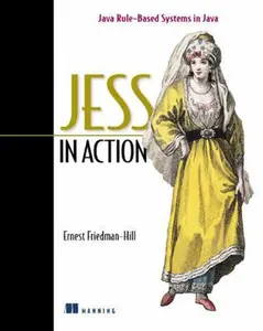 USED-Jess in Action: Java Rule-Based Systems by Hill, Ernest Friedman (Paperback)