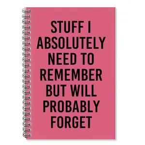 Funny Spiral Bound Notebook - "Things I Need to Remember May Be Forgotten" Quotes, 100 pages (50 sheets), pink cover with black text, office school supplies, gifts from colleagues, workstation accessories, fun designs, durable binding, Memory Journal
