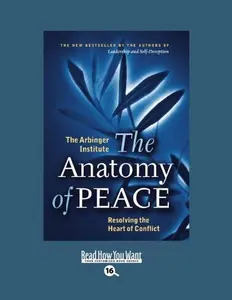 USED-The Anatomy of Peace: Resolving the Heart of Conflict (EasyRead Large Bold Edition) by Arbinger Institute (Paperback)