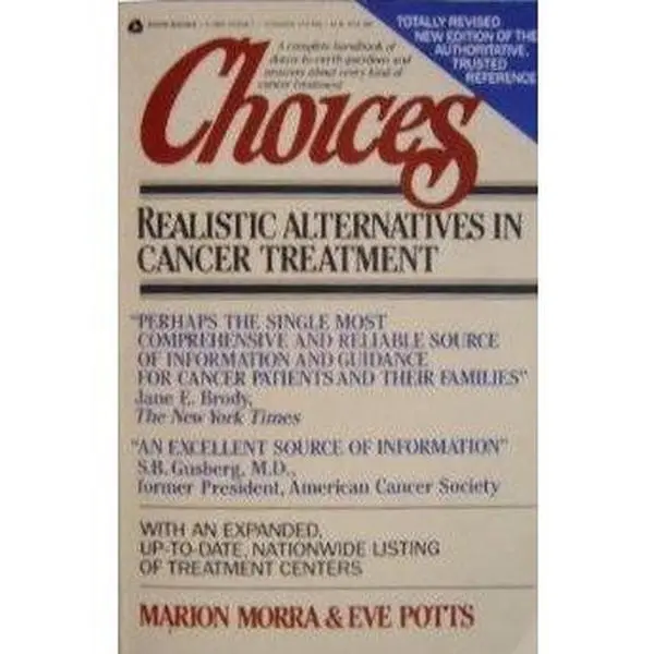 USED Book - Choices: Realistic Alternatives in Cancer Treatment by Marion Morra (Paperback) - english