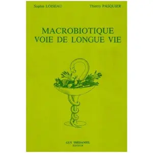 USED-Macrobiotique, voie de longue vie by Pasquier Thierry (Hardcover)