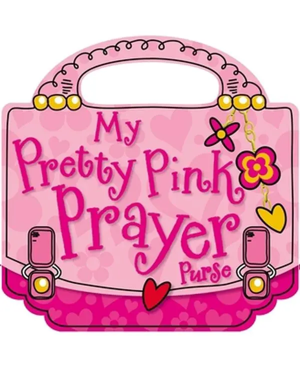 USED-My Pretty Pink Prayer Purse by Thomas Nelson (Unknown)