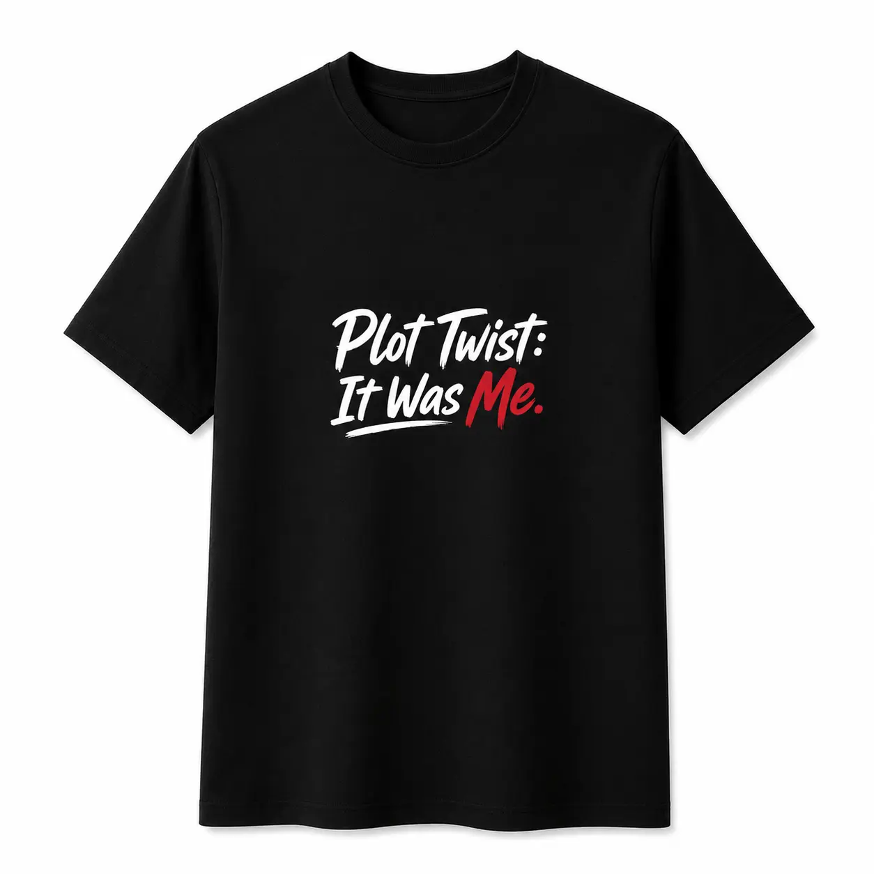 Plot Twist Funny T-Shirt, Sarcastic Quote Tee for Women and Men, Casual Humor Gift Shirt