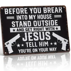 Break Into My House Get Right With Jesus 12x8 Inch Aluminum Metal Sign - Bold Patriotic Religious Wall Decor for Home, Garage, Man Cave, Entryway - Retro Tin Sign Gift for Patriots, Christians and Gun Enthusiasts