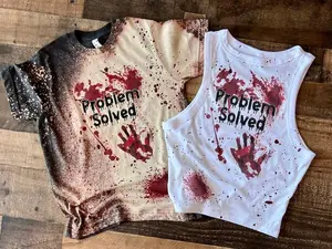 [Sale Up To 30%] Bloody Halloween crop, Problem Solved Costume Tee, Gift For Women and Man Unisex T-Shirt Casual Menswear Top