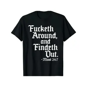 Men's "Fucketh Around and Find Out" T-Shirt - Bold Old English Verse, Four Seasons Cotton T-Shirt, Casual Crew Neck, Machine Washable