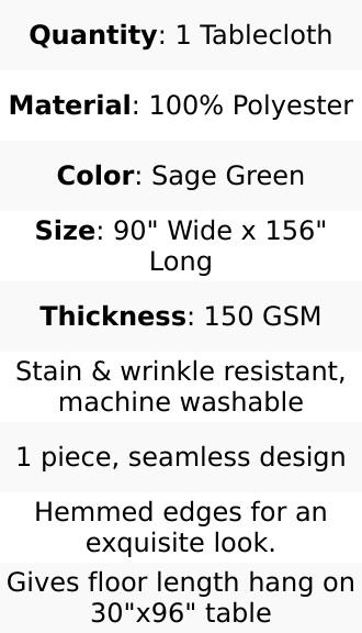 Polyester 90"x156" Rectangle Tablecloth Sage Green - Seamless Wrinkle-Resistant Table Cover Polyester 90"x156" Rectangle Tablecloth Sage Green - Seamless Wrinkle-Resistant Table Cover