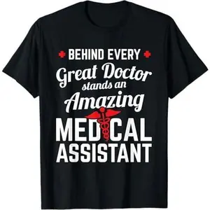 Amazing Medical Assistant Behind Doctor Medical Assistant T-Shirt