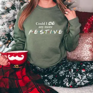 Could I Be Anymore Festive Christmas Sweatshirt, Friends Christmas Shirt For Women, Funny Crewneck Sweater, Friends Lover Gift, Xmas Jumper