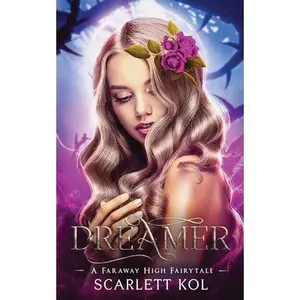 USED-Dreamer: A Faraway High Fairytale by Kol, Scarlett (Paperback)