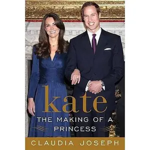 USED-Kate: The Making of a Princess: Kate Middleton: Princess in Waiting by Joseph, Claudia (Paperback)