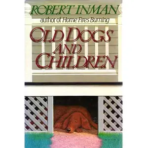 USED Book - Old Dogs and Children by Robert Inman (Hardcover) - english