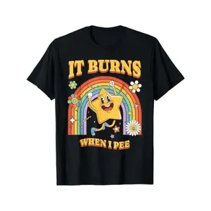 Funny Saying "It Burns When I Pee"! Sarcastic, Ironic T-Shirt Crewneck Classic