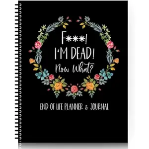 Im  Now What Planner,Estate Planning Organizer,When I'M Gone Workbook for Final Arrangements, Funeral Planning, Last Wishes & Will Preparation- End of Life Planner Organizer Binder; (A)