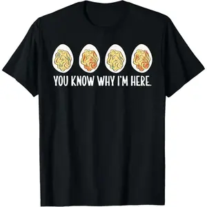 Deviled Eggs You Know Why I'm Here Thanksgiving Dinner Fall T-Shirt