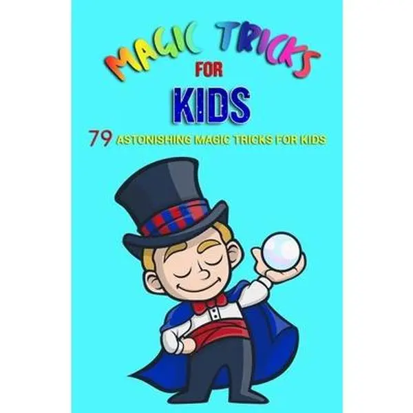 USED Book - Magic Tricks For Kids: 79 Astonishing Magic Tricks For Kids (With Illustrations) by Books Ltd, Jb (Paperback) - english