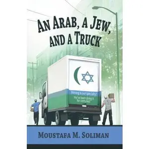 USED-An Arab, a Jew, and a Truck by Soliman, Moustafa M. (Paperback)