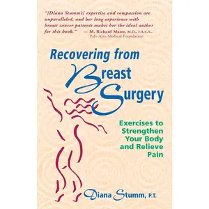 USED-Recovering from Breast Surgery: Exercises to Strengthen Your Body and Relieve Pain by Stumm, Diana (Paperback)