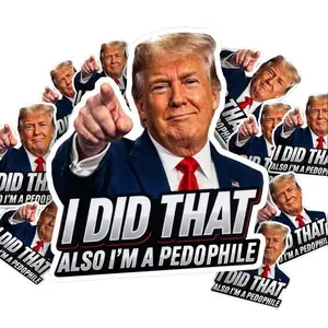 I Did That Trump sticker pack, Trump pedophile sticker, Trump gas pump stickers, political gift