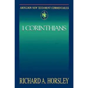 USED-Abingdon New Testament Commentaries: 1 Corinthians by Horsley, Richard A. (Paperback)