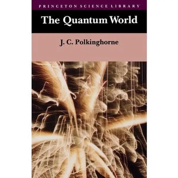 Used The Quantum World Paperback Book by John C. Polkinghorne - English Reading Materials for Quantum Mechanics Learning, Accessible to Non-Mathematicians, Compact Volume, First Time in Paperback