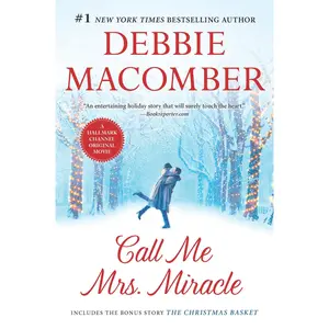 Call Me Mrs. Miracle: An Anthology by Debbie Macomber [Paperback Book]