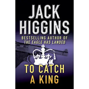 USED-To Catch a King by Higgins, Jack (Paperback)