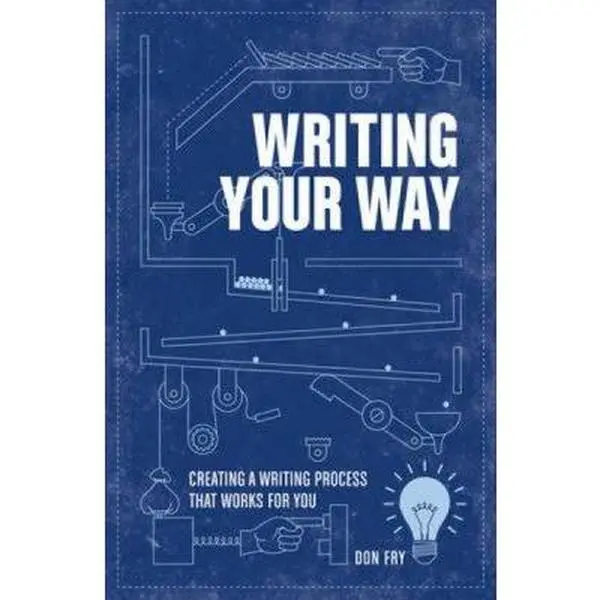USED-Writing Your Way: Creating a Writing Process That Works for You by Don Fry (Paperback)
