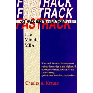 USED-Fastrack Business Management: The Minute MBA by Charles Krause (Hardcover)