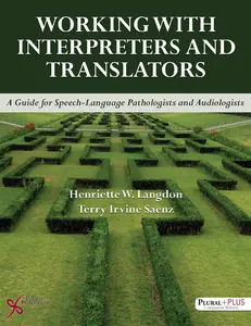 USED-Working with Interpreters and Translators: A Guide for Speech-Language Pathologists and Audiologists by Henriette W. Langdon (Paperback)