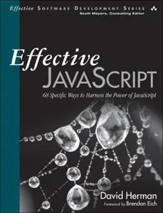 USED-Effective JavaScript: 68 Specific Ways to Harness the Power of JavaScript by Herman, David (Paperback)
